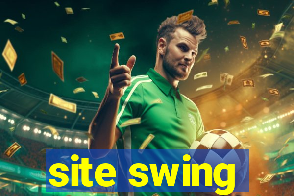 site swing